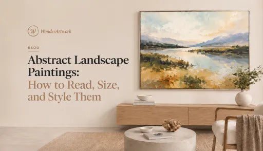 Abstract Landscape Paintings: How to Read, Size, and Style Them