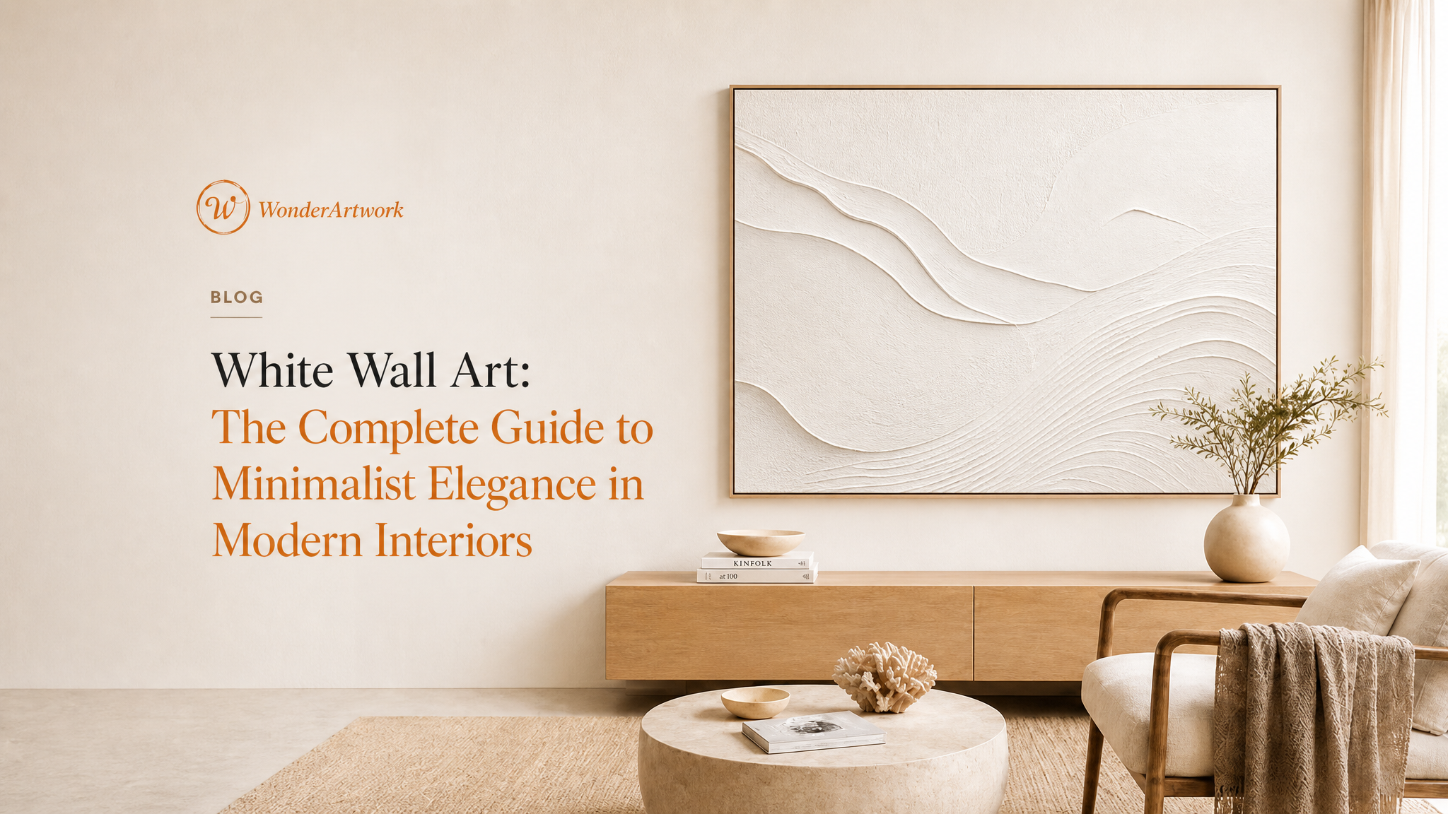 White Wall Art: The Complete Guide to Minimalist Elegance in Modern Interiors