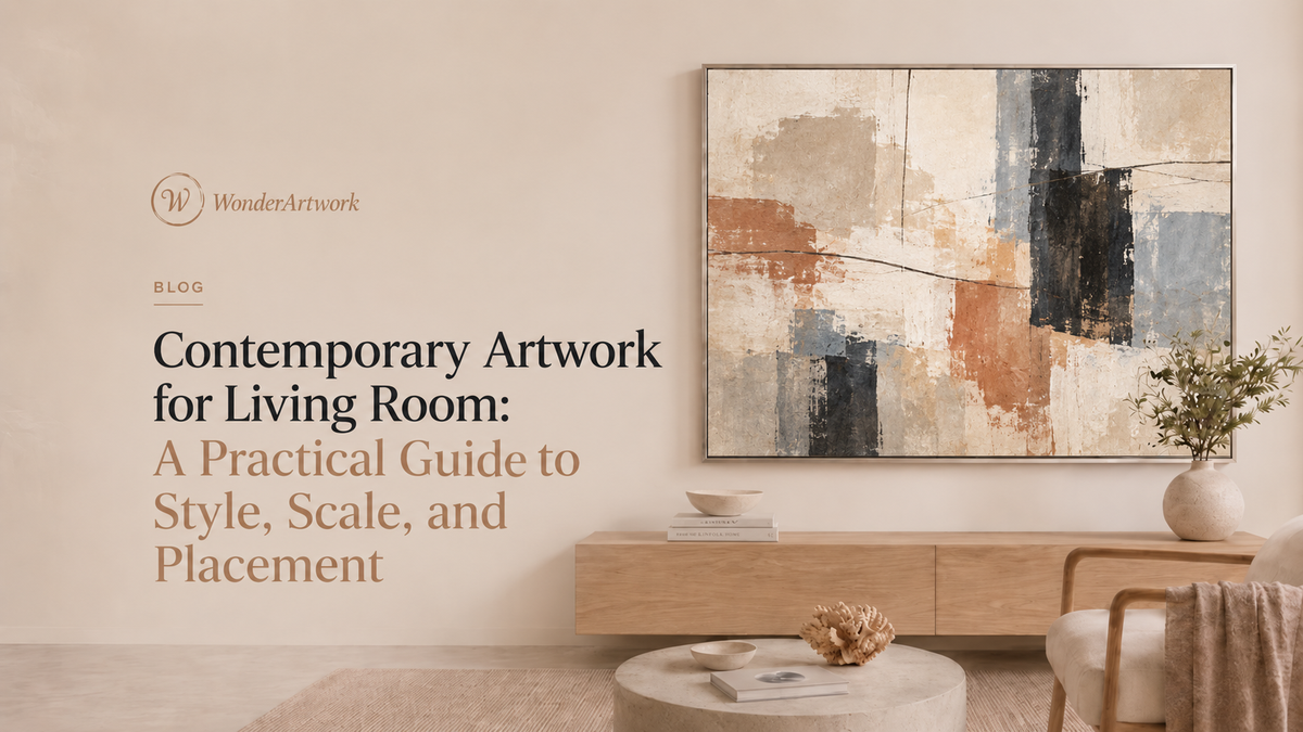 Contemporary Artwork for Living Room: A Practical Guide to Style, Scale, and Placement